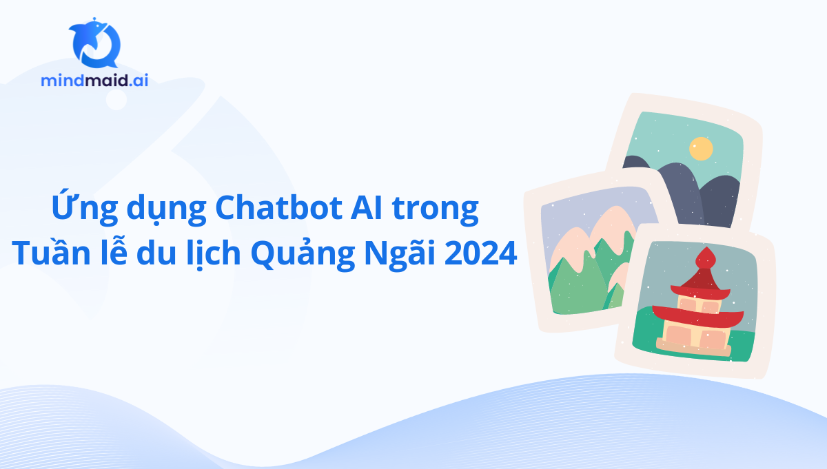 Ứng dụng Chatbot AI trong Tuần lễ du lịch Quảng Ngãi 2024: Giải pháp Tương tác hiệu quả với Du khách