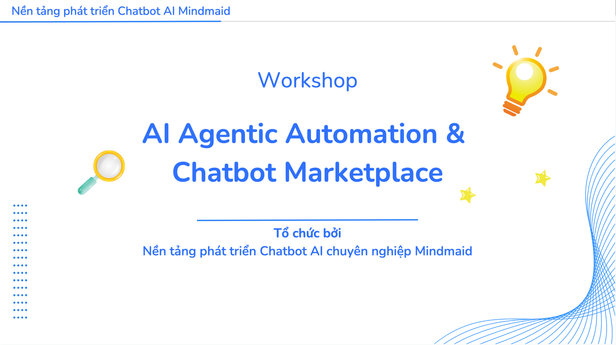 [Recap] Webinar AI Agentic Automation & Chatbot Marketplace: Cơ hội kinh doanh mới trong kỷ nguyên AI